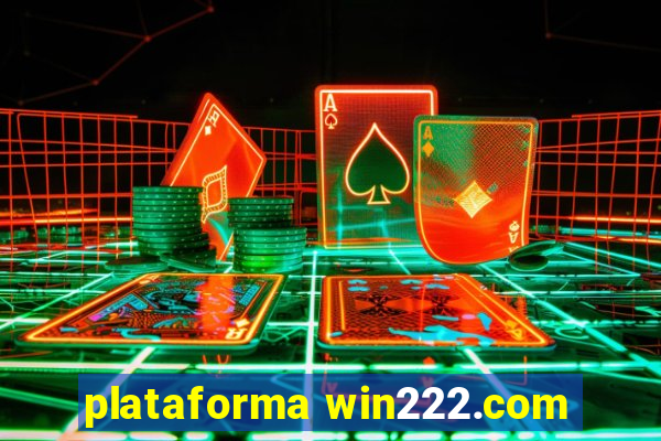 plataforma win222.com